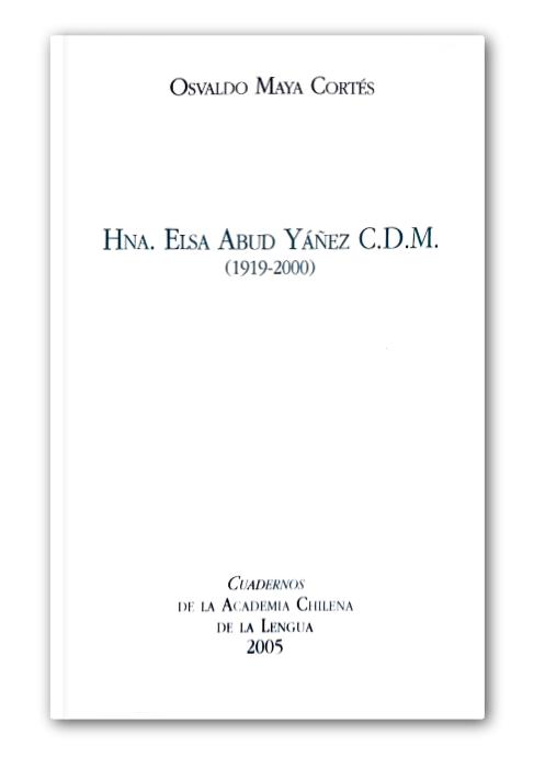 cuadernos-osvaldo maya cortes-hna elsa abud yanes cdm (1919-2000)